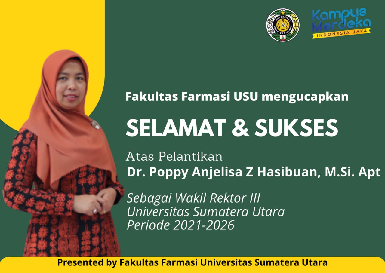 Congratulations and Success for the Inauguration of Dr. Poppy Anjelisa Z. Hasibuan, M.Si., Apt as Vice Rector III of the Universitas Sumatera Utara for the 2021-2026 period.